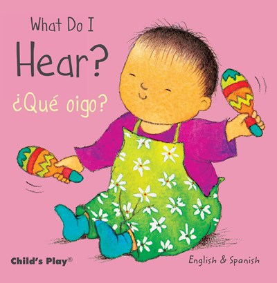 What Do I Hear? / ¿Qué oigo?  (Bilingual edition)