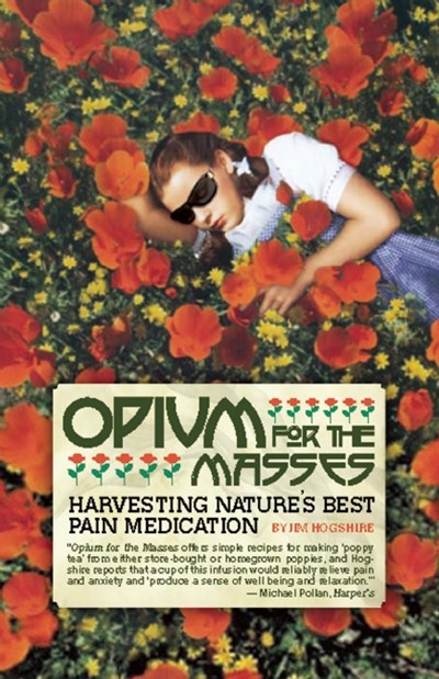 Opium for the Masses