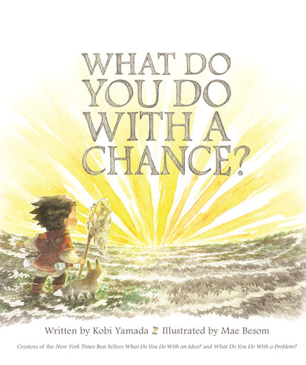 What Do You Do With a Chance? -- New York Times best seller