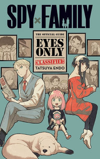 Spy x Family: The Official Guide--Eyes Only
