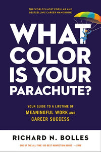 What Color Is Your Parachute?: Your Guide to a Lifetime of Meaningful Work and Career Success (Revised)