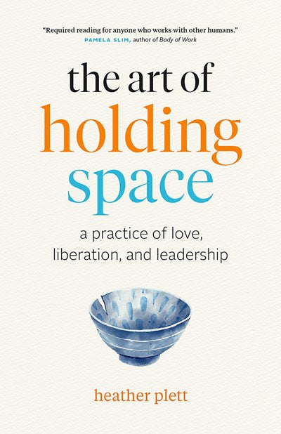 The Art of Holding Space