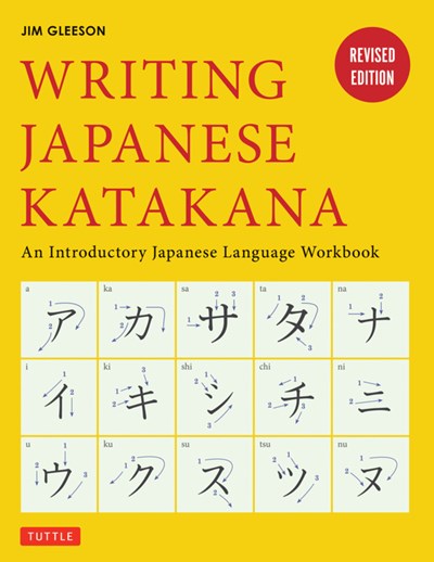 Writing Japanese Katakana: An Introductory Japanese Language Workbook (2nd Edition)