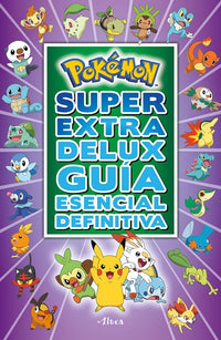 Pokémon súper extra delux guía esencial definitiva / Super Extra Deluxe Essentia l Handbook (Pokemon)