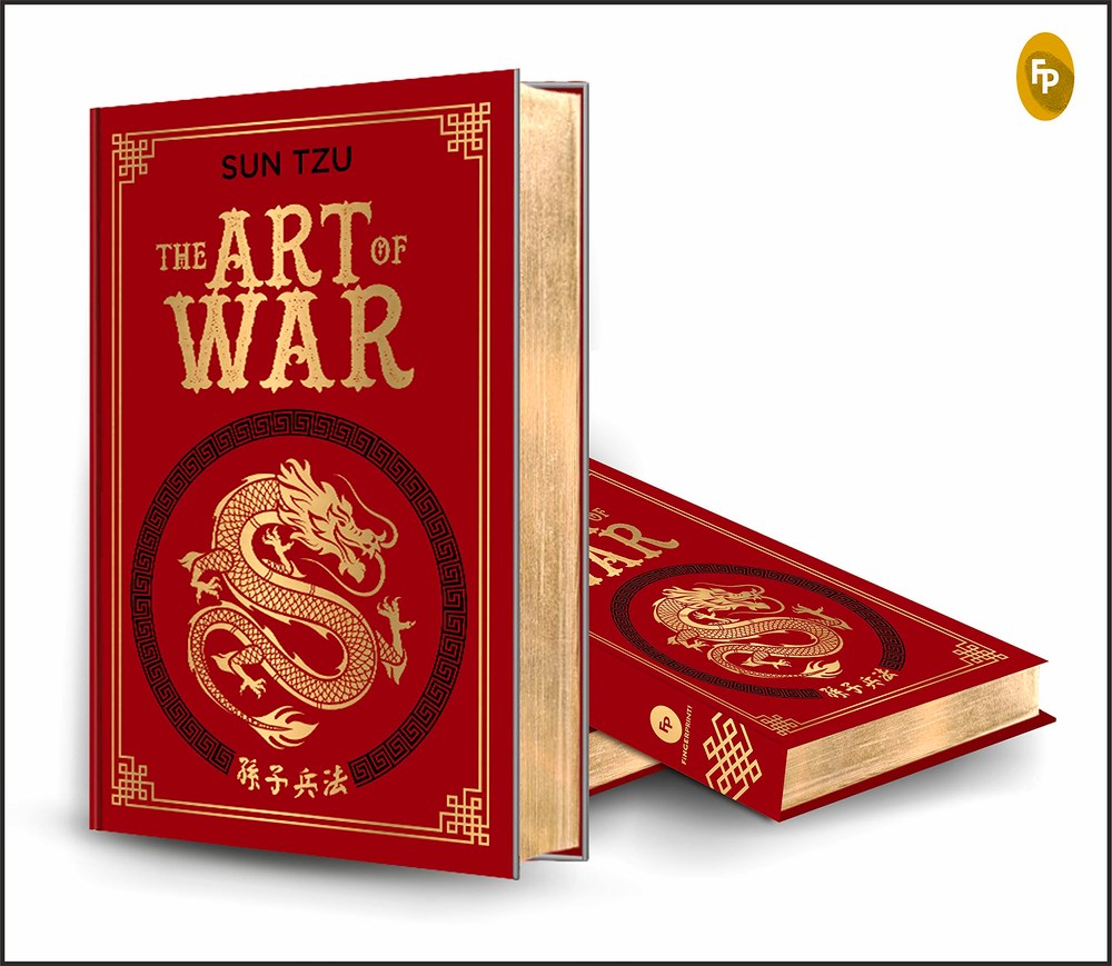 The Art of War (Deluxe Hardbound Edition): Masterpiece on Ancient Military Strategy | Sun Tzu Book | Leadership Principles | War Tactics| Enhance Your Strategic Thinking | Features Ancient Tactical Wisdom and Military Brilliance