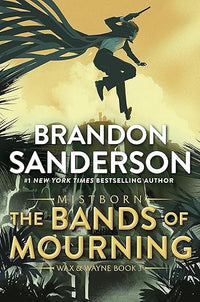 The Bands of Mourning: A Mistborn Novel (The Mistborn Saga, 6)