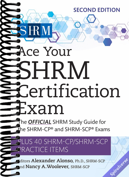 Ace Your SHRM Certification Exam: The OFFICIAL SHRM Study Guide for the SHRM-CP(r) and SHRM-SCP(r) Exams