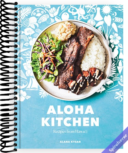 Aloha Kitchen: Recipes from Hawai'i [A Cookbook]