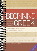 Beginning with New Testament Greek: An Introductory Study of the Grammar and Syntax of the New Testament