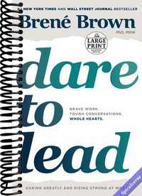 Dare to Lead: Brave Work. Tough Conversations. Whole Hearts. (Paperback)