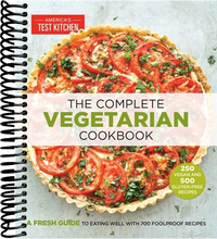 The Complete Vegetarian Cookbook: A Fresh Guide to Eating Well With 700 Foolproof Recipes