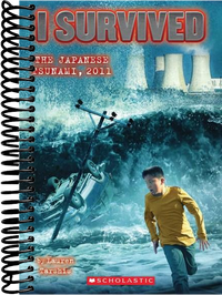 I Survived the Japanese Tsunami, 2011 (I Survived #8)