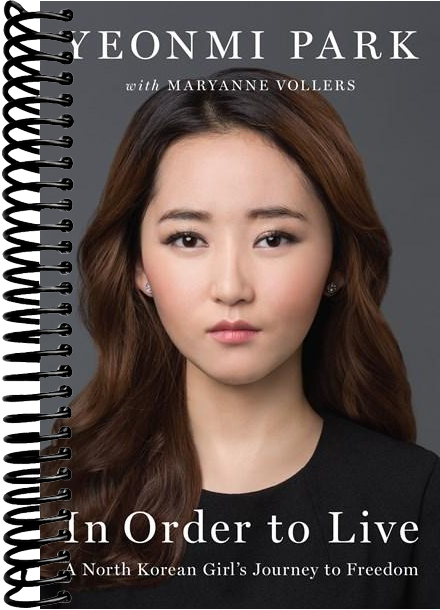 In Order to Live: A North Korean Girl's Journey to Freedom