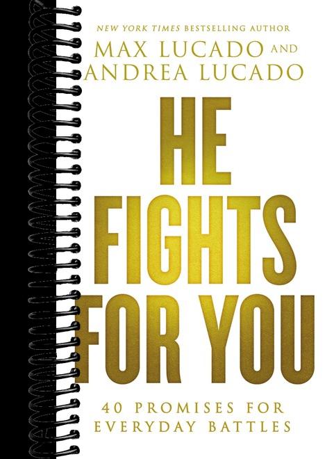 He Fights for You: 40 Promises for Everyday Battles