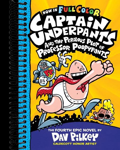 Captain Underpants and the Perilous Plot of Professor Poopypants: Color Edition (Captain Underpants #4)