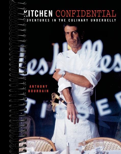 Kitchen Confidential: Adventures in the Culinary Underbelly