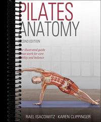 Pilates Anatomy: Illustrated guide to mat work for core stability and balance (2nd Edition)