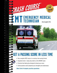 EMT (Emergency Medical Technician) Crash Course with Online Practice Test, 2nd Edition: Get a Passing Score in Less Time (2nd Edition, Revised)