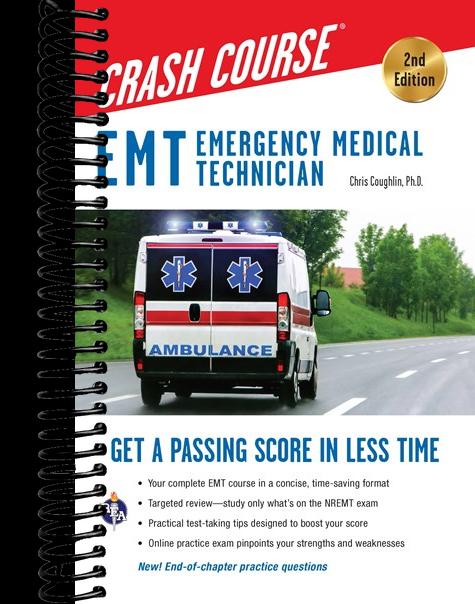 EMT (Emergency Medical Technician) Crash Course with Online Practice Test, 2nd Edition: Get a Passing Score in Less Time (2nd Edition, Revised)
