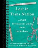 Lost in Trans Nation: A Child Psychiatrist's Guide Out of the Madness