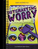 Outsmarting Worry: An Older Kid's Guide to Managing Anxiety