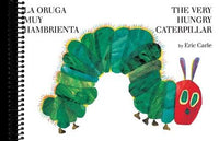 La oruga muy hambrienta/The Very Hungry Caterpillar: bilingual board book (Bilingual edition)