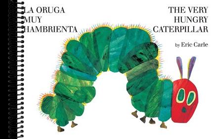 La oruga muy hambrienta/The Very Hungry Caterpillar: bilingual board book (Bilingual edition)