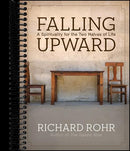 Falling Upward: A Spirituality for the Two Halves of Life