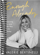 Enough Already: Learning to Love the Way I Am Today