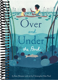 Over and Under the Pond: (Environment and Ecology Books for Kids, Nature Books, Children's Oceanography Books, Animal Books for Kids)