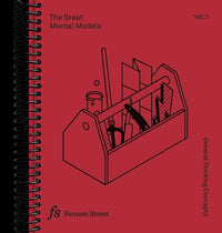 The Great Mental Models Volume 1: General Thinking Concepts