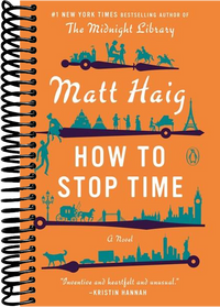 How to Stop Time: A Novel