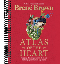 Atlas of the Heart: Mapping Meaningful Connection and the Language of Human Experience
