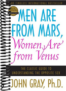 Men Are from Mars, Women Are from Venus: The Classic Guide to Understanding the Opposite Sex
