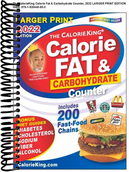 CalorieKing 2022 Larger Print Calorie, Fat & Carbohydrate Counter