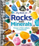 My Book of Rocks and Minerals: Things to Find, Collect, and Treasure
