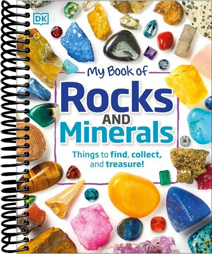 My Book of Rocks and Minerals: Things to Find, Collect, and Treasure