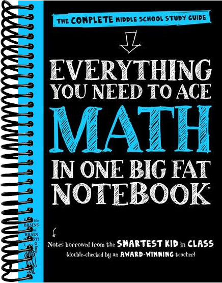Everything You Need to Ace Math in One Big Fat Notebook: The Complete Middle School Study Guide