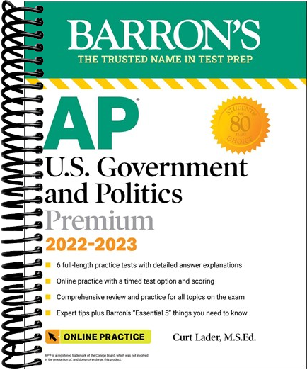 AP U.S. Government and Politics Premium, 2022-2023: Comprehensive Review with 6 Practice Tests + an Online Timed Test Option