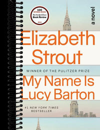 My Name Is Lucy Barton: A Novel