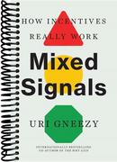 Mixed Signals: How Incentives Really Work