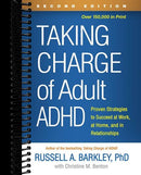Taking Charge of Adult ADHD: Proven Strategies to Succeed at Work, at Home, and in Relationships (2nd Edition)