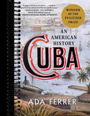 Cuba (Winner of the Pulitzer Prize): An American History