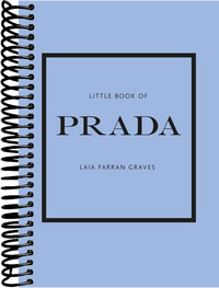 Little Book of Prada: The Story of the Iconic Fashion House (6th Edition)