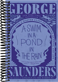 A Swim in a Pond in the Rain: In Which Four Russians Give a Master Class on Writing, Reading, and Life
