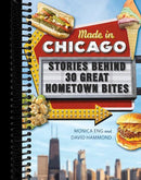 Made in Chicago: Stories Behind 30 Great Hometown Bites