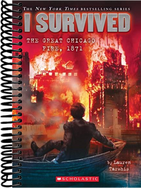 I Survived the Great Chicago Fire, 1871 (I Survived #11)