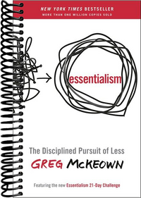 Essentialism: The Disciplined Pursuit of Less