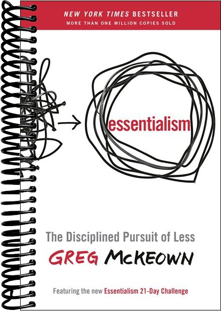 Essentialism: The Disciplined Pursuit of Less