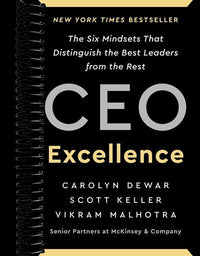 CEO Excellence: The Six Mindsets That Distinguish the Best Leaders from the Rest